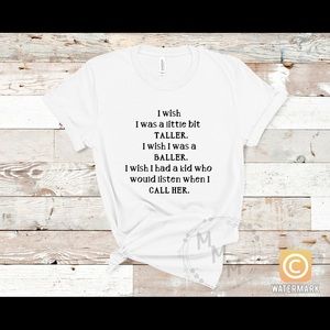 Wish I Had A Kid Who Would Listen T-shirt